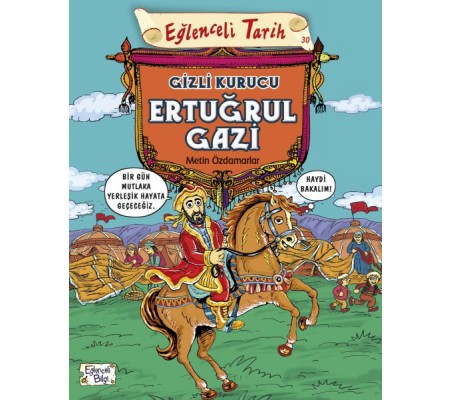 Eğlenceli Tarih - Gizli Kurucu Ertuğrul Gazi Eğlenceli Tarih - Gizli Kurucu Ertuğrul Gazi