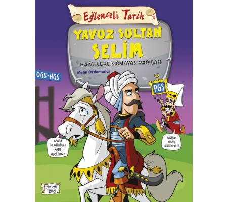 Eğlenceli Tarih - Yavuz Sultan Selim - Hayallere Sığmayan Padişah Eğlenceli Tarih - Yavuz Sultan Selim - Hayallere Sığmayan Padişah