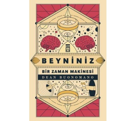 Beyniniz Bir Zaman Makinesi Beyniniz Bir Zaman Makinesi