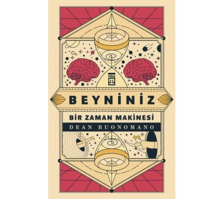 Beyniniz Bir Zaman Makinesi