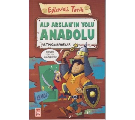 Eğlenceli Tarih - Alp Arslanın Yolu Anadolu Eğlenceli Tarih - Alp Arslanın Yolu Anadolu