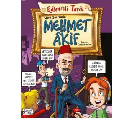 Eğlenceli Bilgi (Tarih) - Milli Şairimiz Mehmet Akif Eğlenceli Bilgi (Tarih) - Milli Şairimiz Mehmet Akif