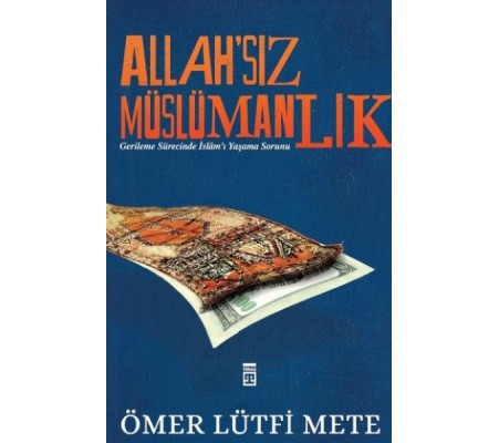 Allahsız Müslümanlık Allahsız Müslümanlık