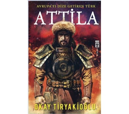 Attila-Avrupayı Dize Getiren Türk Attila-Avrupayı Dize Getiren Türk