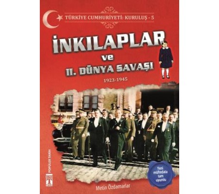 İnkılaplar ve 2. Dünya Savaşı - Türkiye Cumhuriyeti Kuruluş 5 İnkılaplar ve 2. Dünya Savaşı - Türkiye Cumhuriyeti Kuruluş 5