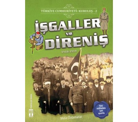 İşgaller ve Direniş - Türkiye Cumhuriyeti Kuruluş 2 İşgaller ve Direniş - Türkiye Cumhuriyeti Kuruluş 2