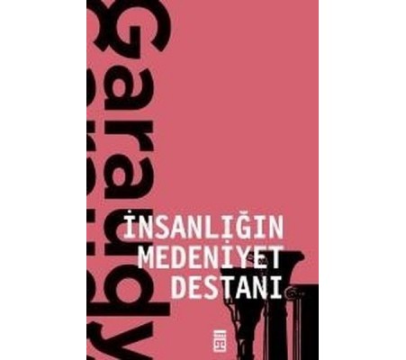 İnsanlığın Medeniyet Destanı İnsanlığın Medeniyet Destanı