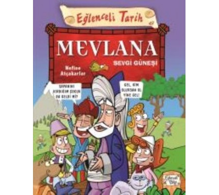 Eğlenceli Tarih 43 Mevlana Sevgi Güneşi Eğlenceli Tarih 43 Mevlana Sevgi Güneşi