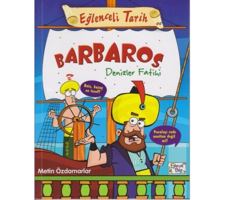 Eğlenceli Tarih 44 - Barbaros Denizler Fatihi