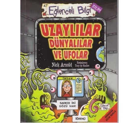 Eğlenceli Bilgi Bilim 47  - Uzaylılar Dünyalılar ve Ufolar