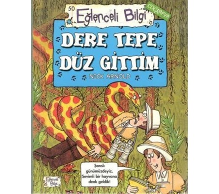 Eğlenceli Bilgi Coğrafya 50 - Dere Tepe Düz Gittim