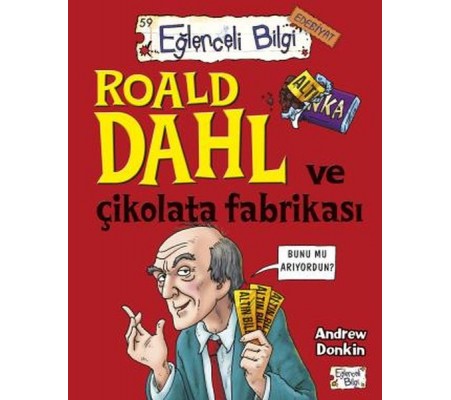 Roald Dahl Ve Çikolata Fabrikası Roald Dahl Ve Çikolata Fabrikası