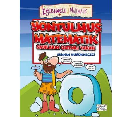 Yontulmuş Matematik - Sayıların Gizemli Tarihi Yontulmuş Matematik - Sayıların Gizemli Tarihi