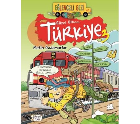 Eğlenceli Gezi - Güzel Ülkem Türkiye 3 Eğlenceli Gezi - Güzel Ülkem Türkiye 3