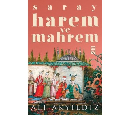 Saray Harem ve Mahrem Saray Harem ve Mahrem