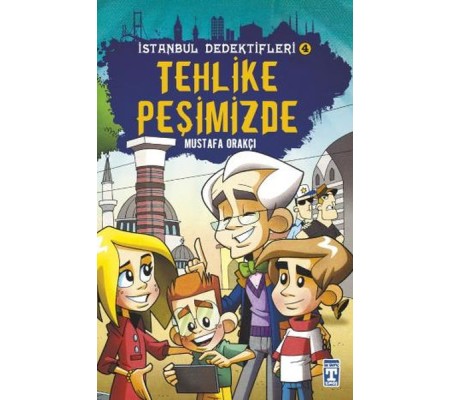 Tehlike Peşimizde - İstanbul Dedektifleri 4 Tehlike Peşimizde - İstanbul Dedektifleri 4