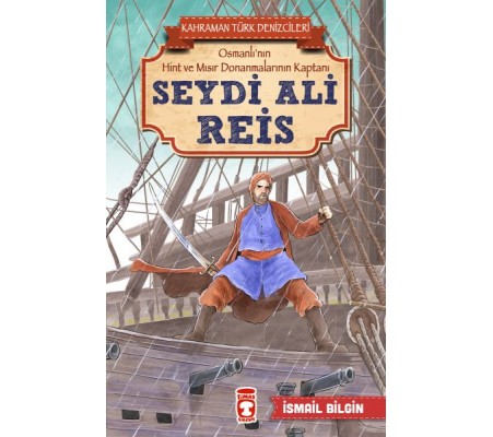 Seydi Ali Reis - Kahraman Türk Denizcileri Seydi Ali Reis - Kahraman Türk Denizcileri