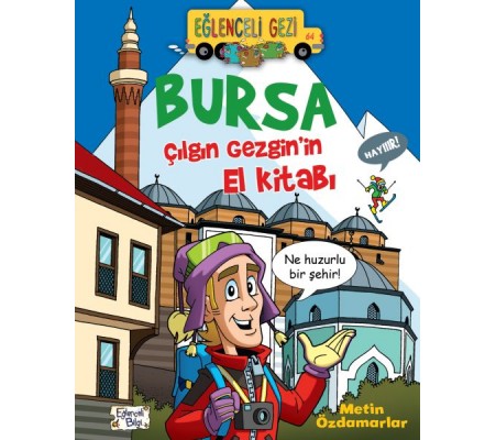 Bursa Çılgın Gezginin El Kitabı Bursa Çılgın Gezginin El Kitabı