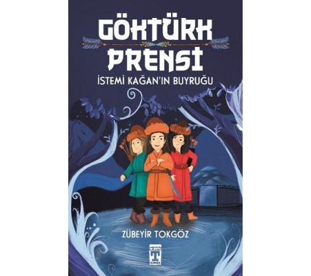 Göktürk Prensi - İstemi Kağan'ın Buyruğu Göktürk Prensi - İstemi Kağan'ın Buyruğu