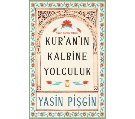 Kur'an'ın Kalbine Yolculuk Kur'an'ın Kalbine Yolculuk