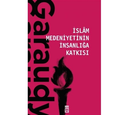 İslam Medeniyetinin İnsanlığa Katkısı İslam Medeniyetinin İnsanlığa Katkısı
