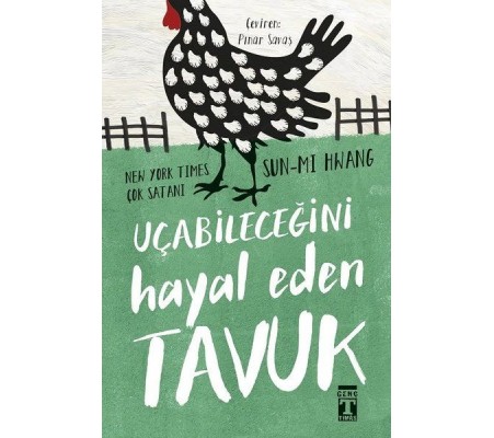 Uçabileceğini Hayal Eden Tavuk Uçabileceğini Hayal Eden Tavuk