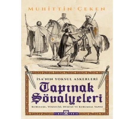 Tapınak Şövalyeleri - İsa'nın Yoksul Askerleri Tapınak Şövalyeleri - İsa'nın Yoksul Askerleri