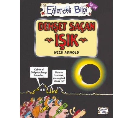 Dehşet Saçan Işık - Eğlenceli Bilgi-Bilim Dehşet Saçan Işık - Eğlenceli Bilgi-Bilim
