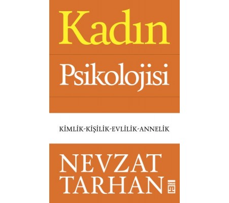 Kadın Psikolojisi - Kimlik-Kişilik-Evlilik-Annelik