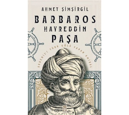Barbaros Hayreddin Paşa Barbaros Hayreddin Paşa