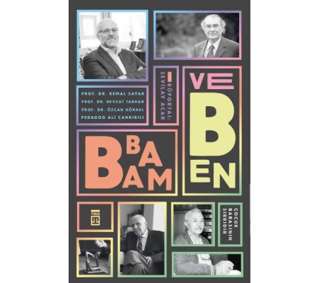 Babam ve Ben - Çocuk Babasının Sırrıdır Babam ve Ben - Çocuk Babasının Sırrıdır