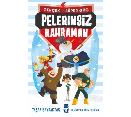 Pelerinsiz Kahraman - Gerçek Süper Güç Pelerinsiz Kahraman - Gerçek Süper Güç