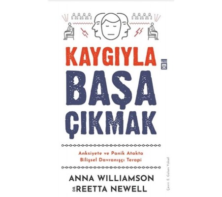 Kaygıyla Başa Çıkmak Kaygıyla Başa Çıkmak