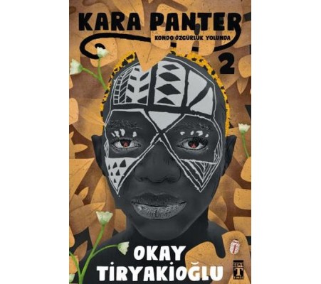 Kara Panter 2 - Kondo Özgürlük Yolunda Kara Panter 2 - Kondo Özgürlük Yolunda