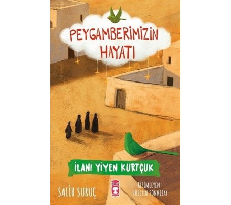 İlanı Yiyen Kurtçuk - Peygamberimizin Hayatı İlanı Yiyen Kurtçuk - Peygamberimizin Hayatı