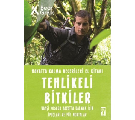 Tehlikeli Bitkiler - Hayatta Kalma Becerileri El Kitabı 2 Tehlikeli Bitkiler - Hayatta Kalma Becerileri El Kitabı 2