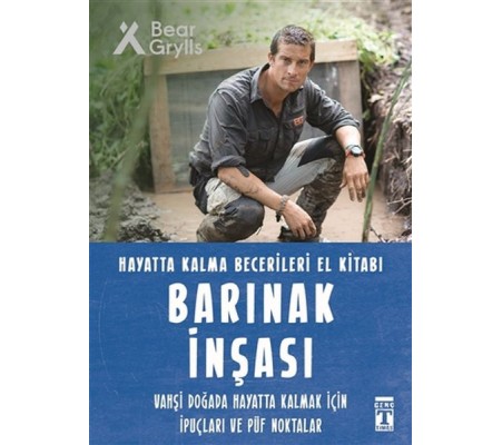 Barınak İnşası - Hayatta Kalma Becerileri El Kitabı 7 Barınak İnşası - Hayatta Kalma Becerileri El Kitabı 7