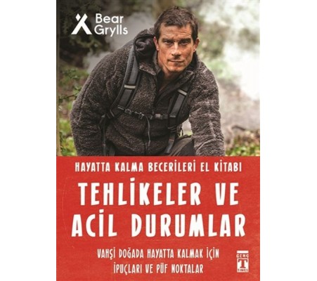 Tehlikeler ve Acil Durumlar – Hayatta Kalma Becerileri El Kitabı 11