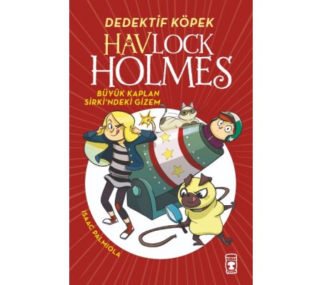 Havlock Holmes - Büyük Kaplan Sirkindeki Gizem Havlock Holmes - Büyük Kaplan Sirkindeki Gizem