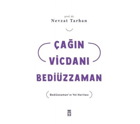 Çağın Vicdanı Bediüzzaman Çağın Vicdanı Bediüzzaman