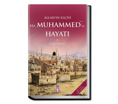 Allahın Elçisi Hazreti Muhammedin (S.A.V.) Hayatı