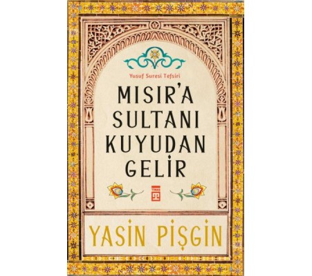 Mısır'a Sultanı Kuyudan Gelir Mısır'a Sultanı Kuyudan Gelir