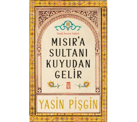 Mısır'a Sultanı Kuyudan Gelir