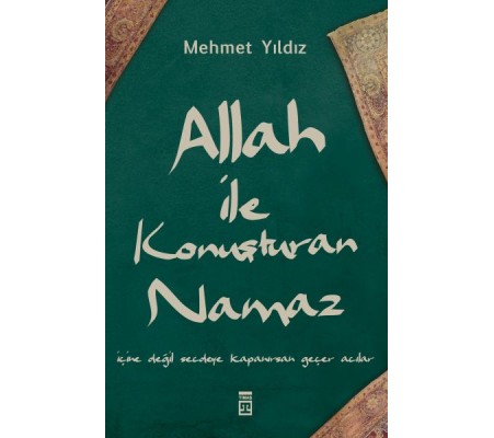 Allah ile Konuşturan Namaz Allah ile Konuşturan Namaz