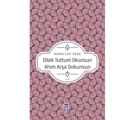 Dilek Tuttum Okunsun Ahım Arşa Dokunsun Dilek Tuttum Okunsun Ahım Arşa Dokunsun