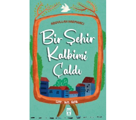 Bir Şehir Kalbimi Çaldı