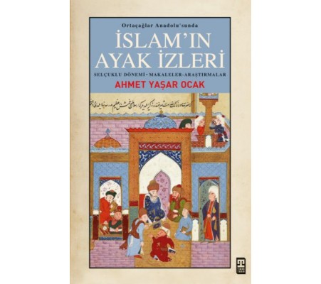 İslam’ın Ayak İzleri İslam’ın Ayak İzleri
