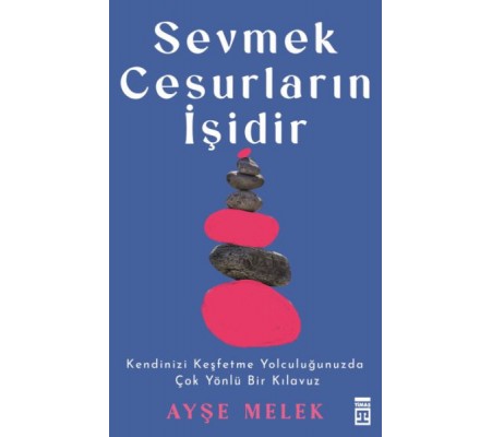 Sevmek Cesurların İşidir