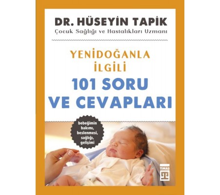 Yenidoğanla İlgili 101 Soru ve Cevapları Yenidoğanla İlgili 101 Soru ve Cevapları