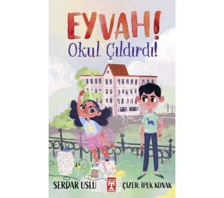 Eyvah Okul Çıldırdı